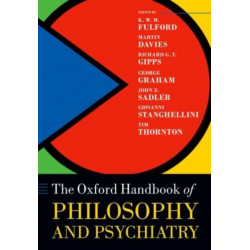 The Oxford Handbook of Philosophy and Psychiatry