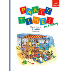 Party Time! on holiday: 15 party pieces for piano