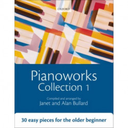 Pianoworks Collection 1: 30 easy pieces for the older beginner