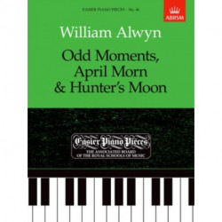 Odd Moments, April Morn & Hunter's Moon: Easier Piano Pieces 46