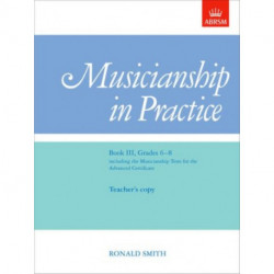 Musicianship in Practice, Book III, Grades 6-8: teacher's & pupil's copies combined
