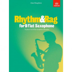 Rhythm & Rag for B flat Saxophone: 16 pieces for B flat saxophone & piano