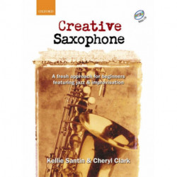 Creative Saxophone + CD: A fresh approach for beginners featuring jazz & improvisation