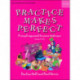 Practice makes Perfect: Piano