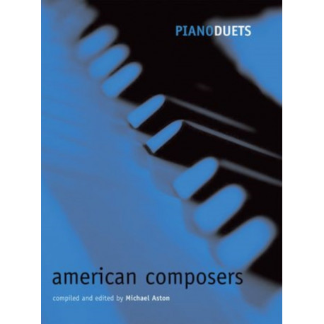 Piano Duets: American Composers: American Composers