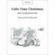 Cello Time Christmas: Piano Book: A stockingful of 32 easy pieces for cello