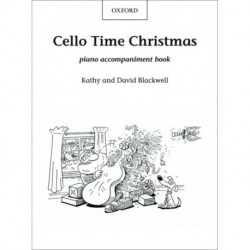 Cello Time Christmas: Piano Book: A stockingful of 32 easy pieces for cello