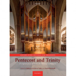 Oxford Hymn Settings for Organists: Pentecost and Trinity: 27 original pieces on hymns for Pentecost and Trinity
