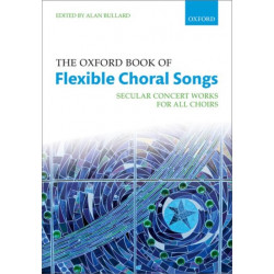 The Oxford Book of Flexible Choral Songs: Secular Concert Works for All Choirs. Spiral-Bound Paperback