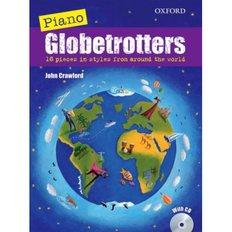Piano Globetrotters + CD: 16 pieces in styles from around the world
