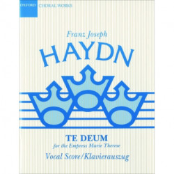 Te Deum for the Empress Marie Therese: Classic Choral Works