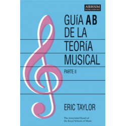 Guia AB de la teoria musical Parte 2: Spanish edition