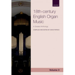 18th-century English Organ Music, Volume 3: A graded anthology