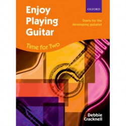Enjoy Playing Guitar: Time for Two + CD: Duets for the developing guitarist