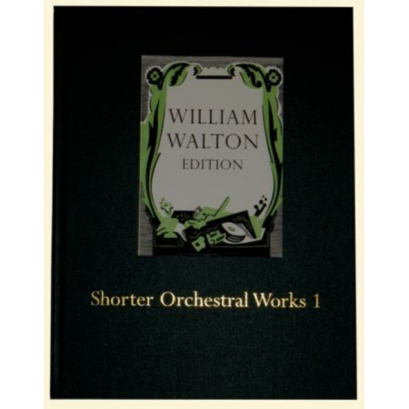 Shorter Orchestral Works I: William Walton Edition vol. 17