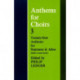 Anthems for Choirs 3