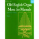 Old English Organ Music for Manuals Book 4