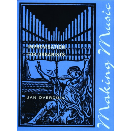 Making Music: Improvisation for Organists
