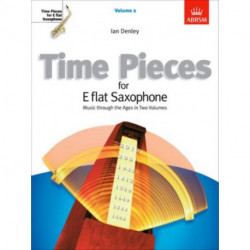 Time Pieces for E flat Saxophone, Volume 2: Music through the Ages in 2 Volume