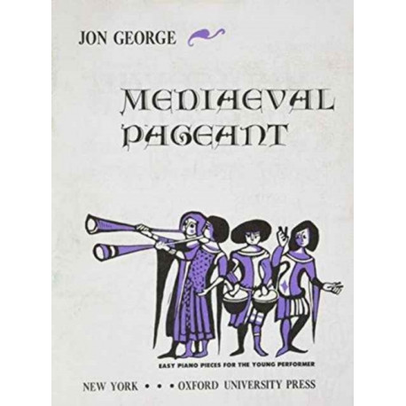 Mediaeval Pageant: Easy piano pieces for the young performer