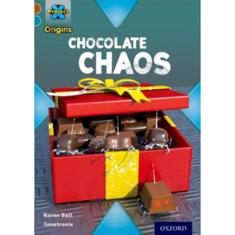 Project X Origins: Brown Book Band, Oxford Level 9: Chocolate: Chocolate Chaos