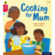 Oxford Reading Tree Word Sparks: Oxford Level 4: Cooking for Mum