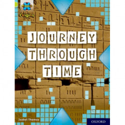 Project X Origins: Lime Book Band, Oxford Level 11: Journey Through Time