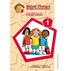Nelson Phonics Spelling and Handwriting Pupil Book Red 1