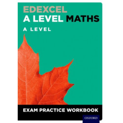 Edexcel A Level Maths: A Level Exam Practice Workbook: With all you need to know for your 2022 assessments