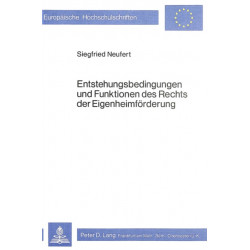 Entstehungsbedingungen Und Funktionen Des Rechts Der Eigenheimfoerderung