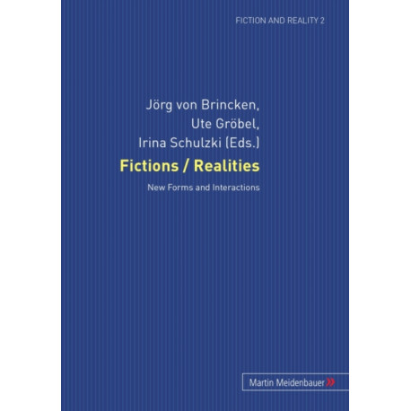 Fictions / Realities: New Forms and Interactions