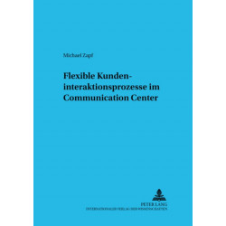 Flexible Kundeninteraktionsprozesse Im Communication Center