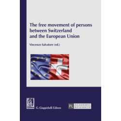 The free movement of persons between Switzerland and the European Union