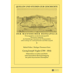 Georg Joseph Vogler (1749-1814): Materialien Zu Leben Und Werk Unter Besonderer Beruecksichtigung Der Pfalz-Bayerischen Dienstjahre