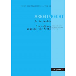 Haftung Angestellter Aerzte Insbesondere in Der Medizinischen Forschung