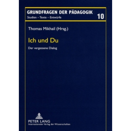Ich Und Du: Der Vergessene Dialog