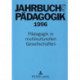 Jahrbuch Fuer Paedagogik 1996: Paedagogik in Multikulturellen Gesellschaften