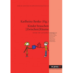 Kinder Brauchen [Zwischen]raeume: Ein Kopf-, Fuß- Und Handbuch