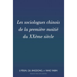 Les Sociologues Chinois de la Premiere Moitie Du Xxeme Siecle: Traduit Par Sun Xuefen