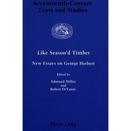 Like Season'd Timber: New Essays on George Herbert