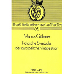 Politische Symbole Der Europaeischen Integration: Fahne, Hymne, Hauptstadt, Pass, Briefmarke, Auszeichnungen