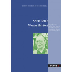Werner Holtfort: Biographie Eines Anwalts Und Politikers in Den 70er Und 80er Jahren Des 20. Jahrhunderts in Niedersachsen