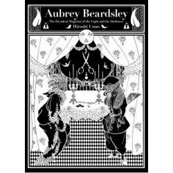 Aubrey Beardsley: The Decadent Magician of the Light and the Darkness