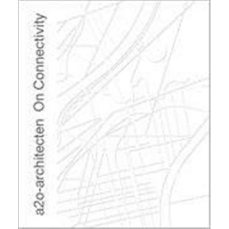 A20 Architecten: On Connective Architecture