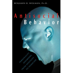 Antisocial Behavior: Personality Disorders from Hostility to Homicide