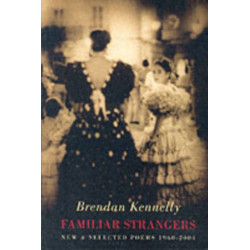 Familiar Strangers: New & Selected Poems 1960-2004