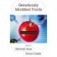 Genetically Modified Foods: Debating Biotechnology