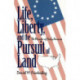 Life, Liberty and the Pursuit of Land