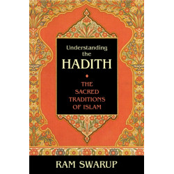 Understanding the Hadith: The Sacred Traditions of Islam
