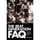 The Beat Generation FAQ: All That's Left to Know About the Angelheaded Hipsters
